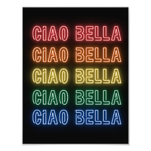 Neon skylte stil Ciao Bella Upprepande regnbågsuts Fototryck