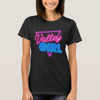 Neon Valley Girl T Shirt