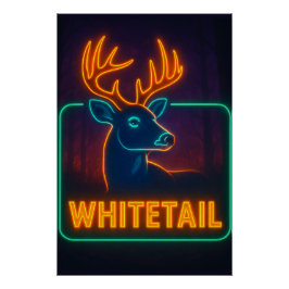 Neon Whitetail Poster Perfect Poster