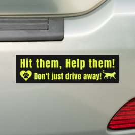 Neon Yellow "Hit them, Help them!" Bumper Sticker Bildekal