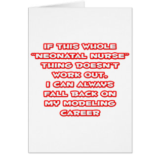 Neonatal Nurse Humor ... Modelleringskort Hälsningskort