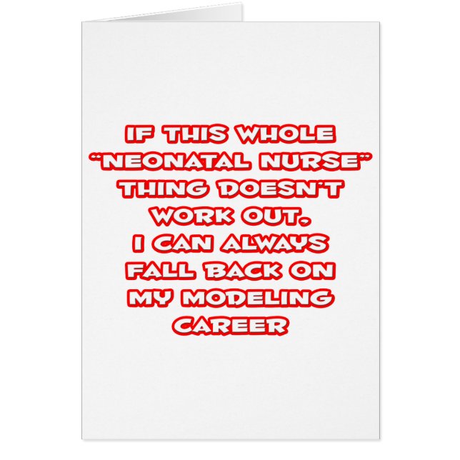 Neonatal Nurse Humor ... Modelleringskort Hälsningskort (Framsidan)