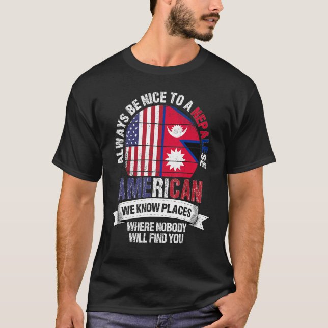 Nepalese American We know Places where Country Nep T Shirt (Framsida)