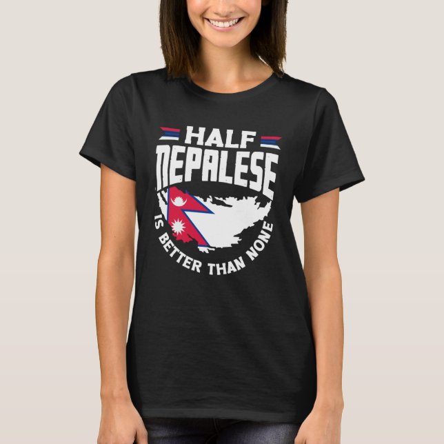 Nepalese Nepal Nepalese Flag Half Nepalese T Shirt (Framsida)
