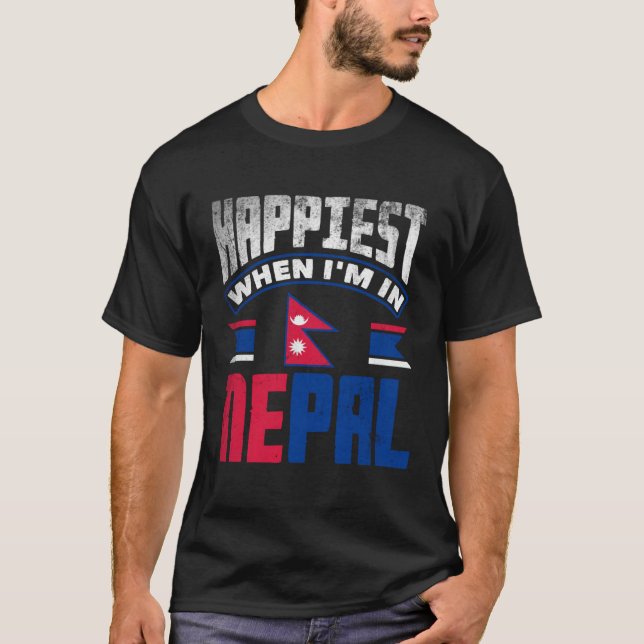 Nepalese Nepal Nepalese Flag Happiest When Im In N T Shirt (Framsida)