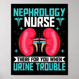 Nephrology Nurse - Funny Kidney Nursing Dialysis N Poster