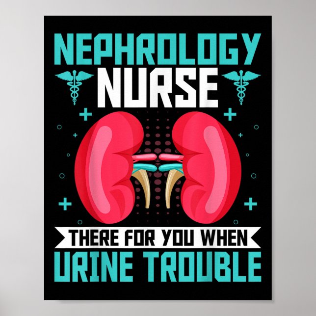 Nephrology Nurse - Funny Kidney Nursing Dialysis N Poster (Framsidan)