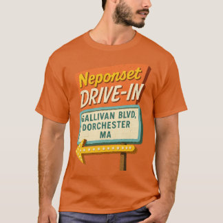 Neponset Drive-In - Dorchester, MA T Shirt