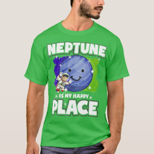 Neptune är min Lycklig Ställe T Shirt