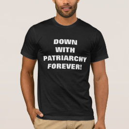 NER MED PATRIARCHY FÖR VIDARE! T SHIRT