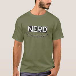 Nerd, det tar en att lära känna en t shirt