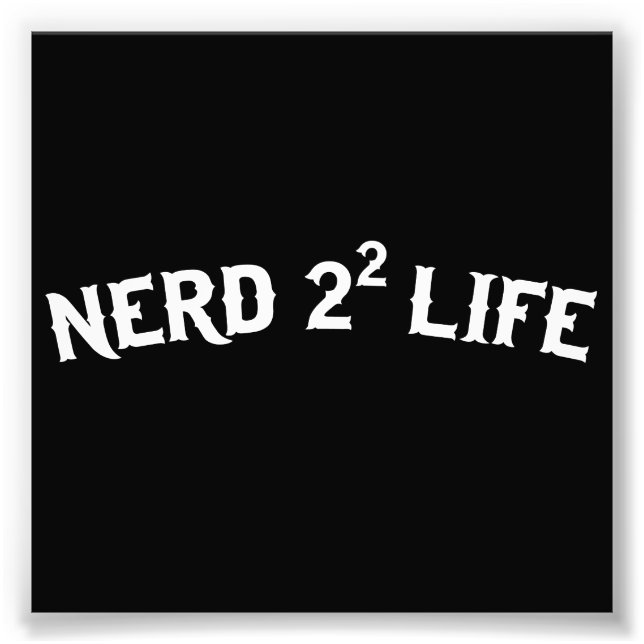 Nerd for Life Fototryck (Framsidan)