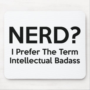 Nerd? Jag föredrar begreppet intellektuellt emblem Musmatta