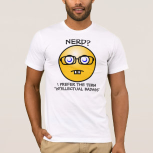 Nerd? Jag föredrar intellektuella Badass T-shirt
