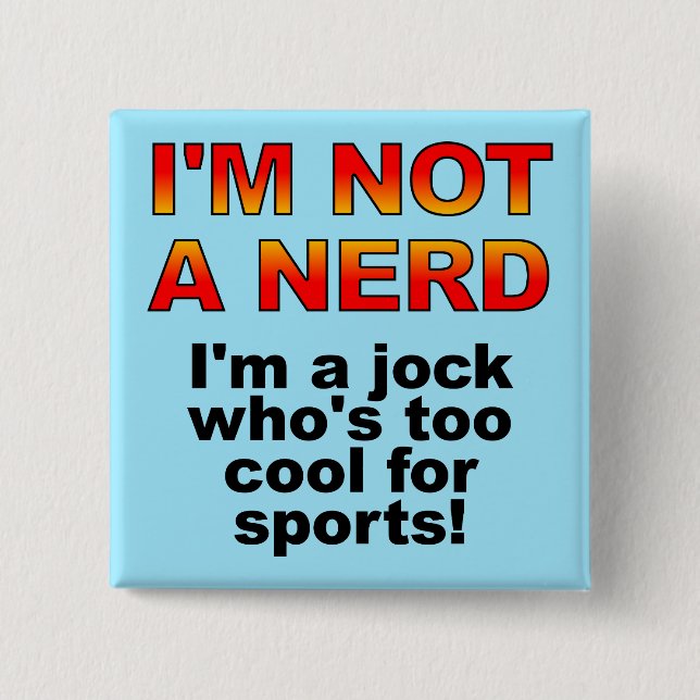 Nerd Jock Funny Button Badge Pin Knapp (Framsida)