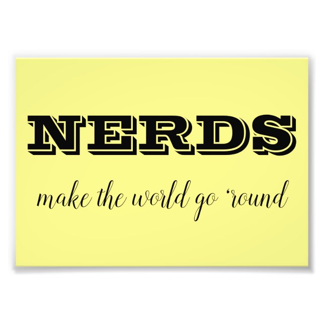 NERDS gör att världen går "runt" Fototryck (Framsidan)