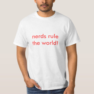nerds härskar världen! t-shirt