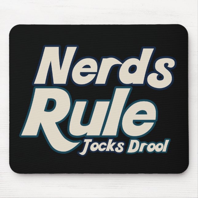 Nerds Rule Jocks Drool Musmatta (Framsidan)