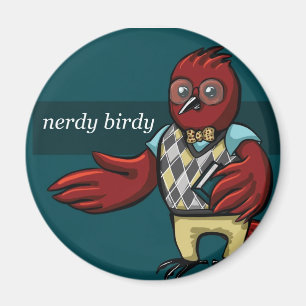 Nerdy Birdy Magnet