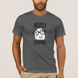 Nerdy derping meme tee shirt