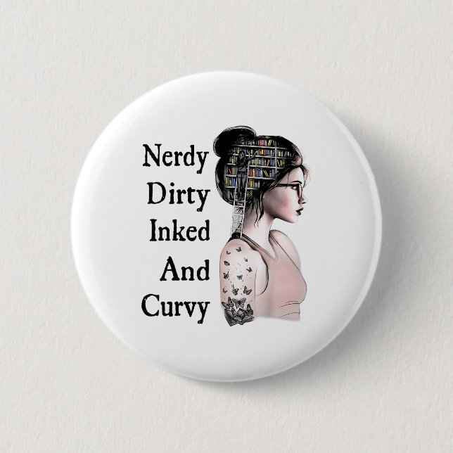 Nerdy Dirty Inked&amp; Curvy Reading Älskare Tatto Knapp (Framsida)