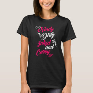 Nerdy Dirty Inked Curvy för Knubbig Women Girls T Shirt