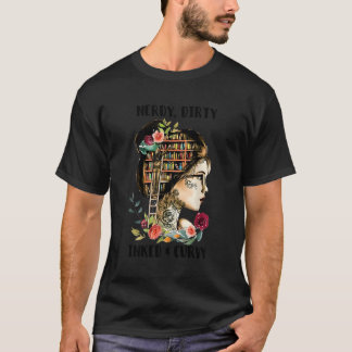 Nerdy Dirty Inked Curvy Tattoläsning T Shirt