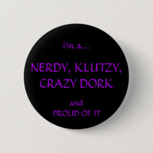 Nerdy Klutzy, galet som är dorky Knapp