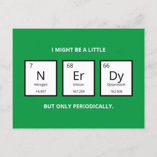 Nerdy Periodic Bord Humor Funny Science Pun Hol Helg Vykort