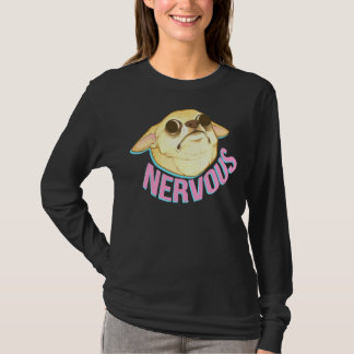 Nervous Chihuahua T Shirt