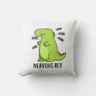 Nervous Rex Funny Dinosaur TRex Pun Kudde