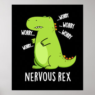 Nervous Rex Funny Dinosaur TRex Pun Mörk BG Poster