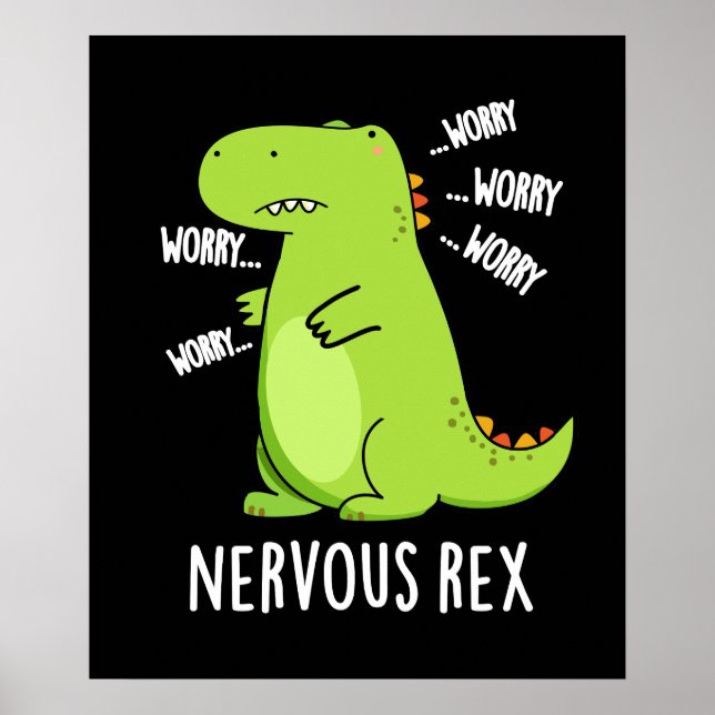 Nervous Rex Funny Dinosaur TRex Pun Mörk BG Poster (Framsidan)