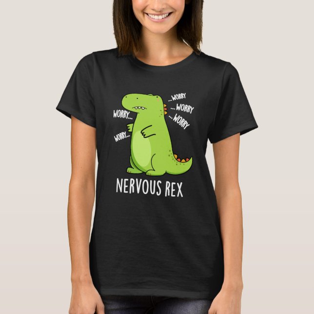 Nervous Rex Funny Dinosaur TRex Pun Mörk BG T Shirt (Framsida)