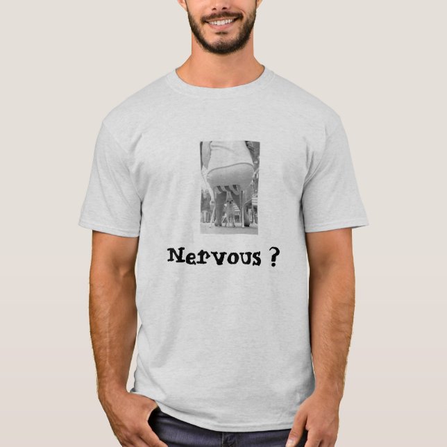 Nervous? T Shirt (Framsida)
