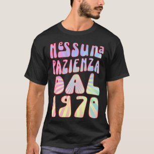 Nessuna Pazienza Dal 1970 53 Ani Compleanno Retrò T Shirt