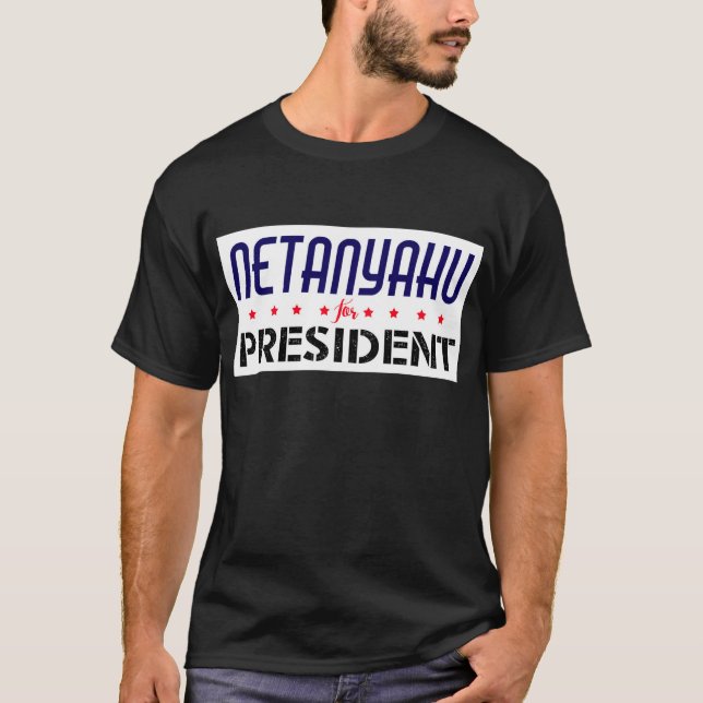 Netanyahu för president t shirt (Framsida)