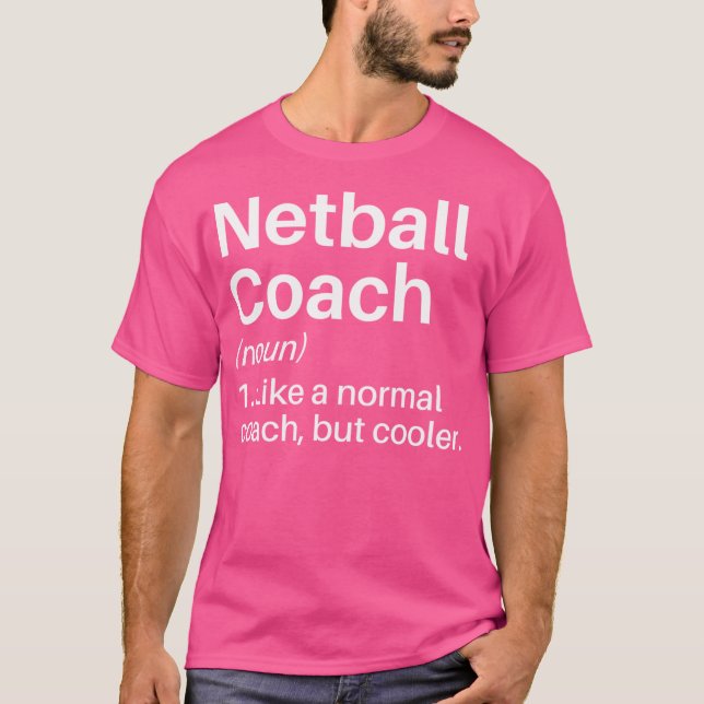 Netball Coach Funny Definition Netball Coach Gift T Shirt (Framsida)