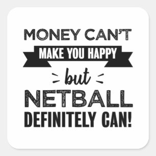 Netball gör dig till lycklig. fyrkantigt klistermärke