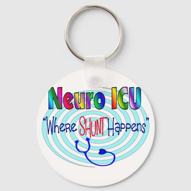 NEURO ICU "where SHUNT Happens" Nyckelring (Framsida)