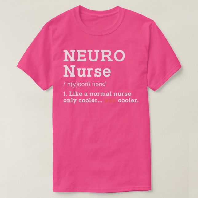 Neuro Nurse Funny Definition Way Cooler Humorous M T Shirt (Design framsida)