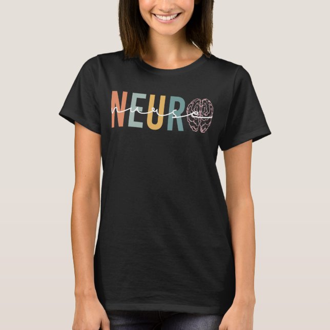 Neuro Nurse, Neuro Nursing, Neurology Nurse Gift T Shirt (Framsida)