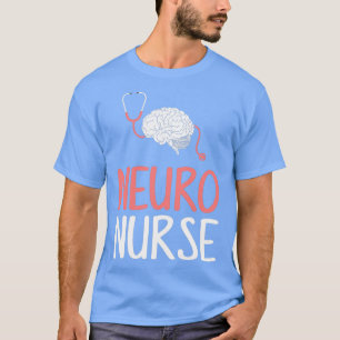 Neuro Nurse neurologi hjärnneurovetenskap T Shirt