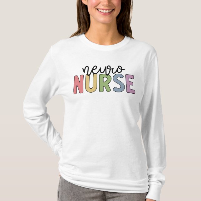 Neuro Nurse Neuroscience Nurse Gifts T Shirt (Framsida)