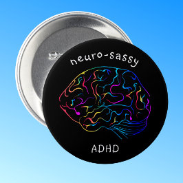 Neuro-sassy ADHD Pin Knapp