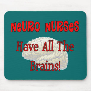 Neuro sjuksköterskor gåvor "har för alla hjärnor" musmatta