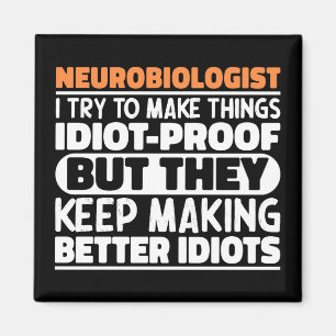 Neurobiolog Jag Försöker Göra Saker Roliga Uttalan Magnet