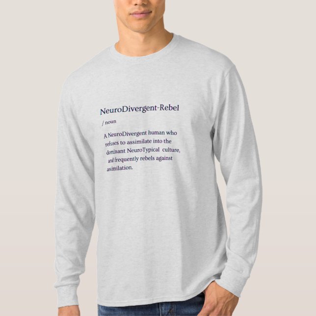 NeuroDivergent Rebel Definition Shirt T Shirt (Framsida)