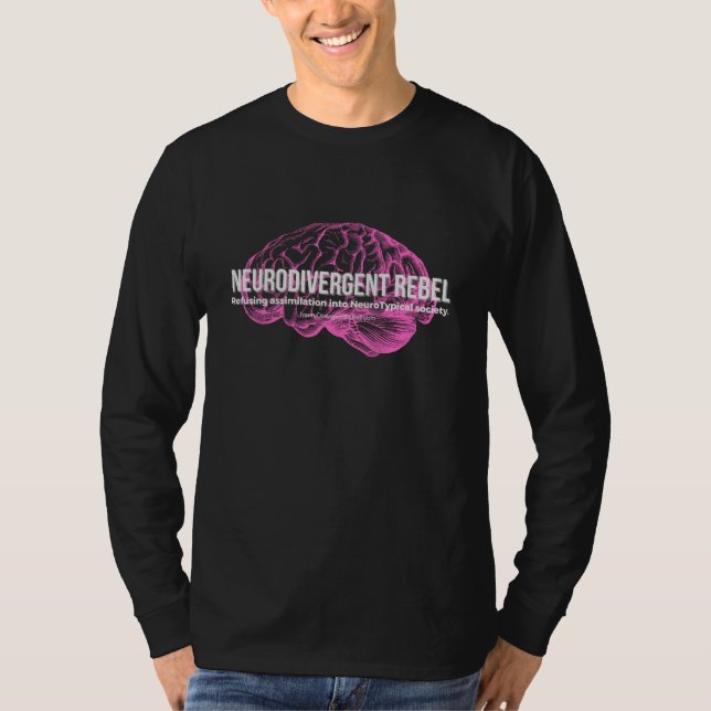 NeuroDivergent Rebel vägrar assimileringshierarki T Shirt (Framsida)