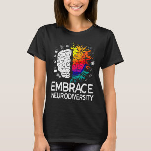 Neurodiversity Embrace Adhd Autism Asd T Shirt